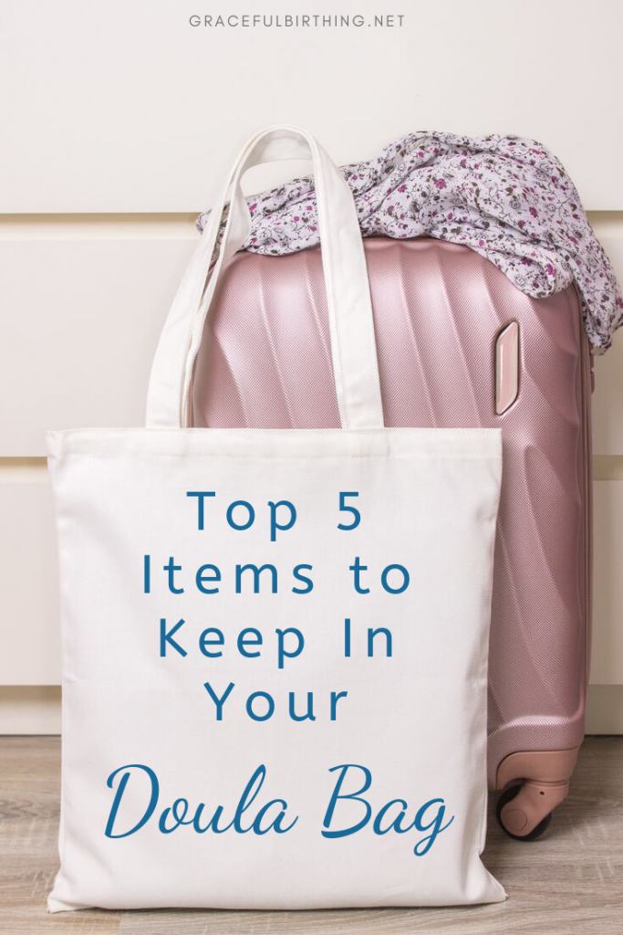 What's in Your Doula Bag? Be sure to add these items!