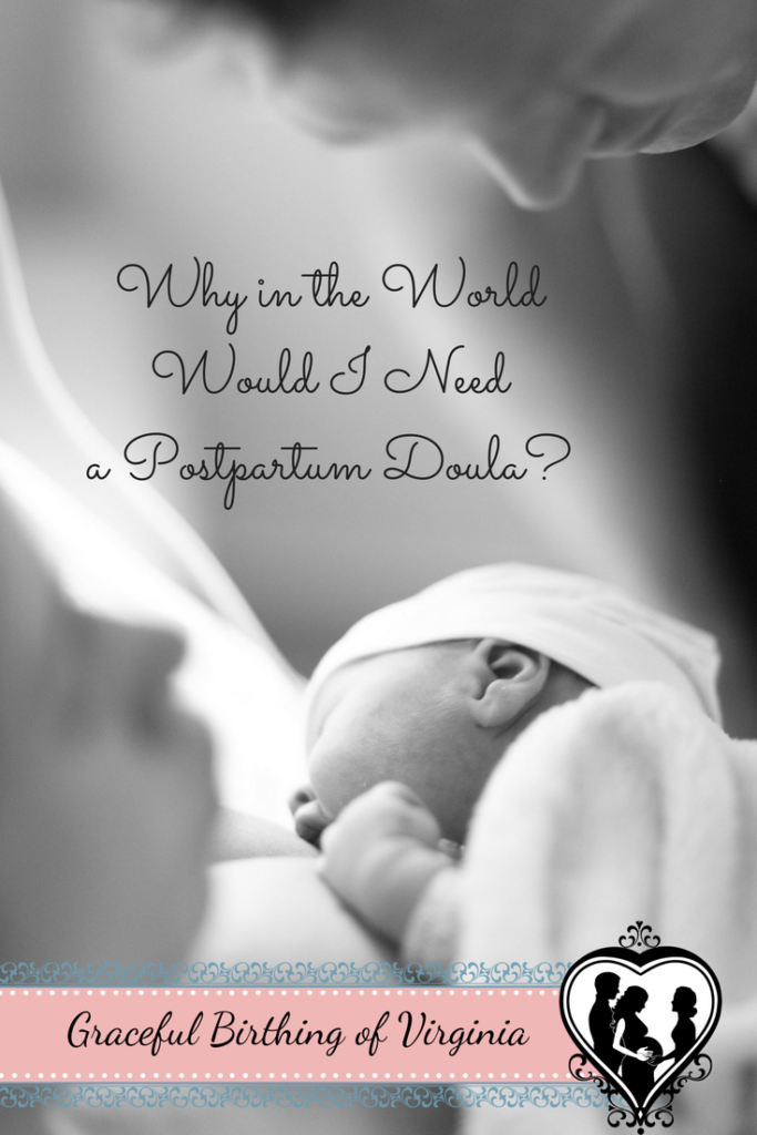 Why in the World Would I need a Postpartum Doula